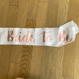 “Bride to be” sash